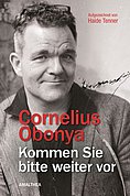 Buchtitel: Cornelius Obonya: Komen Sie bitte weiter vor