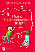 Albert Biesinger: Meine Erstkommunion-Bibel