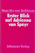 Hans Urs von Balthasar, Erster Blick auf Adrienne von Speyr