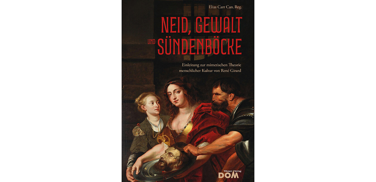Das neue Buch von Elias Carr: "Neid, Gewalt und Sündenböcke".