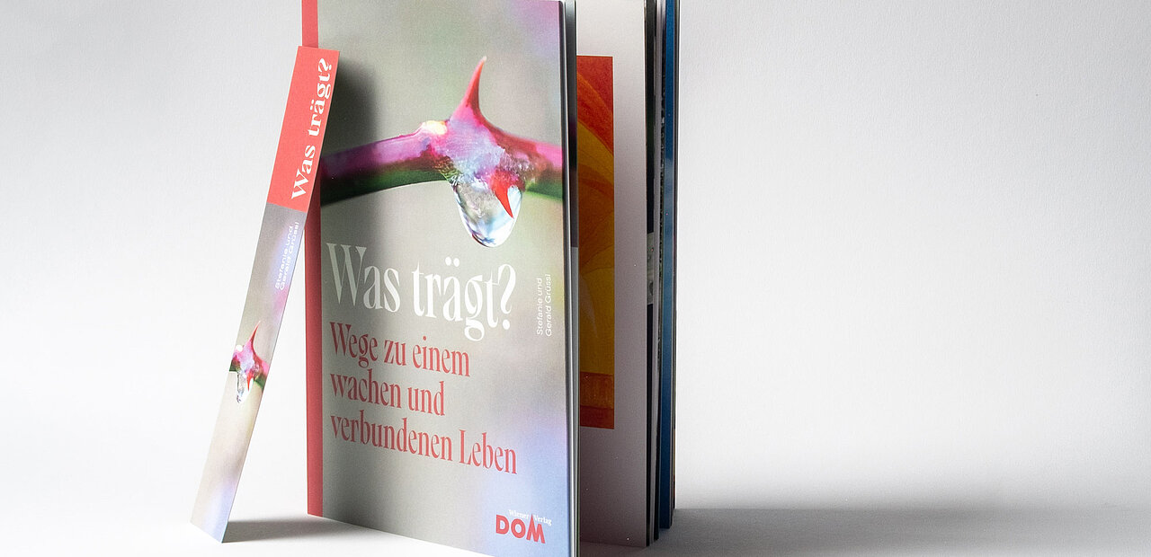 Stefanie und Gerald Grüssl führt mit dem Buch „Was trägt“, erschienen im Wiener Dom-Verlag, zu dem großen Thema des gelingenden Menschseins hin. 